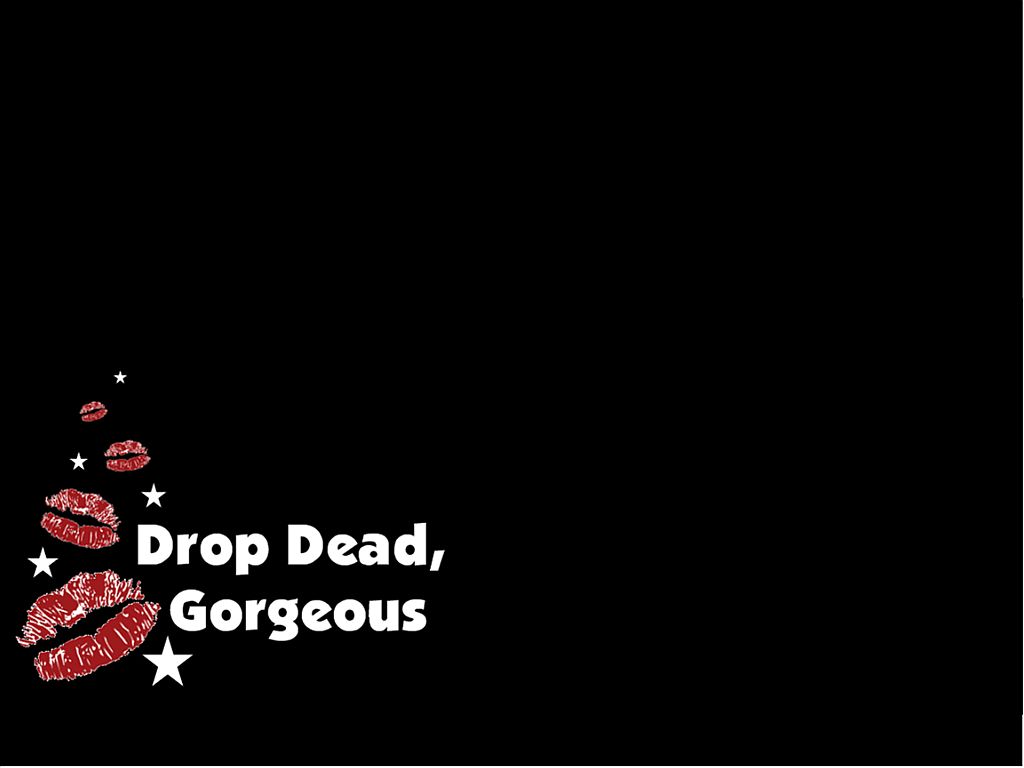 Drop dead 1